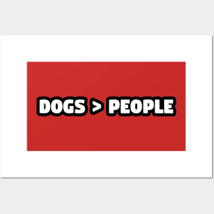 Dogs are better than people Posters and Art